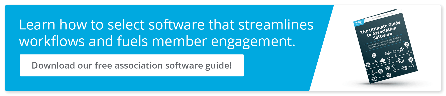 Learn how to select software that streamlines workflows and fuels member engagement. Download our free association software guide!