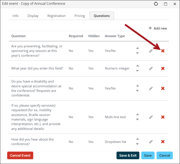Open any event for editing (Events > Find events), and click the Questions tab. Click the delete icon for the question. If the question does not have any responses, it is deleted. If the question has responses, you can instead hide it from registrants.