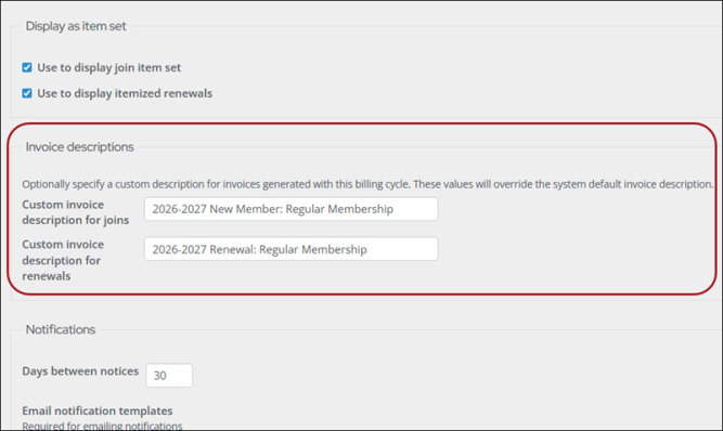 To define custom invoice descriptions for persisted cash or accrual dues billing invoices, add the preferred text in the new Invoice descriptions fields (Membership > Billing cycles). When renewals or joins are processed, the custom descriptions automatically override the default text.
