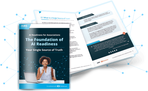 From the AI Readiness for Association series. The Foundation of AI Readiness: Your Single Source of Truth
