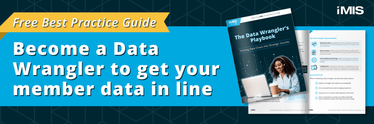 Become a Data Wrangler to get your member data in line. Free best practice guide: The Data Wrangler's Playbook.