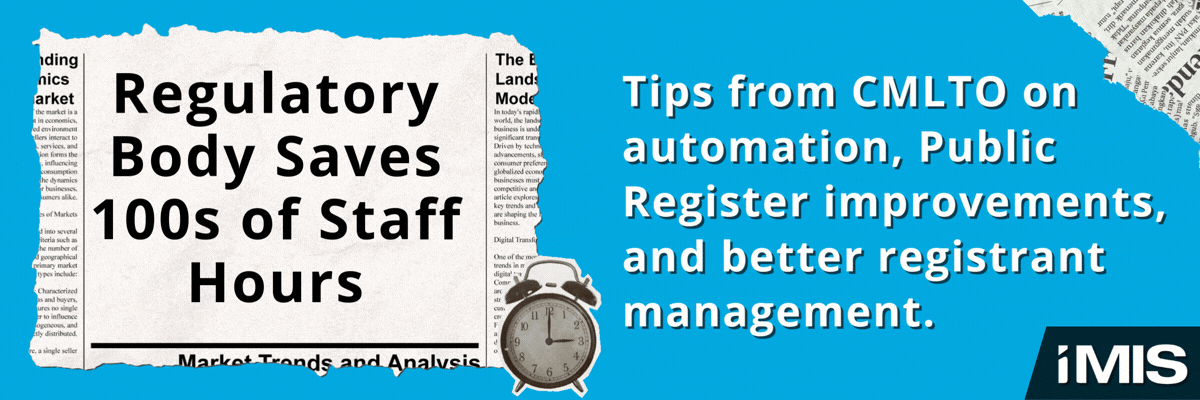 Regulatory body saves 100s of staff hours. Tips from CMLTO on automation, Public Register improvements, and better registrant management.