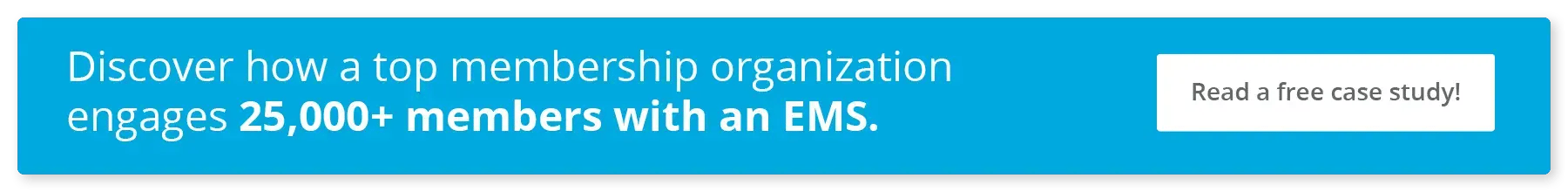 Click through to discover how a top membership organization engages 25,000+ members with an EMS.
