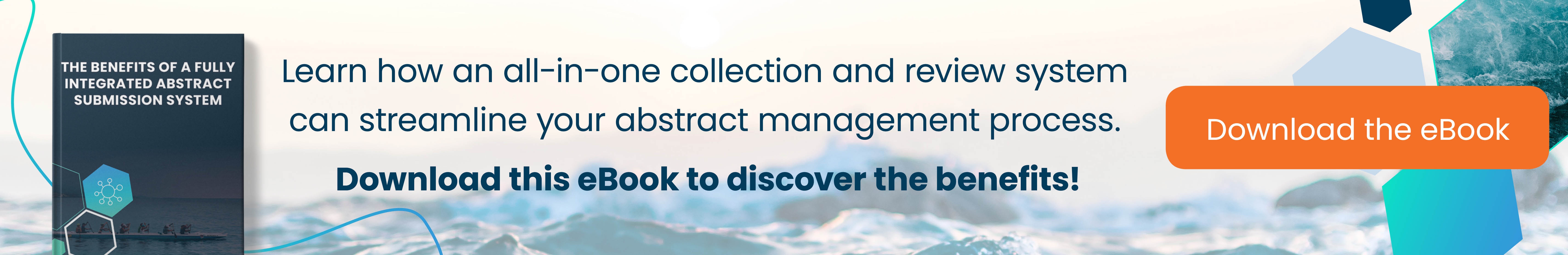 The Benefits of a Fully Integrated Abstract Submission System