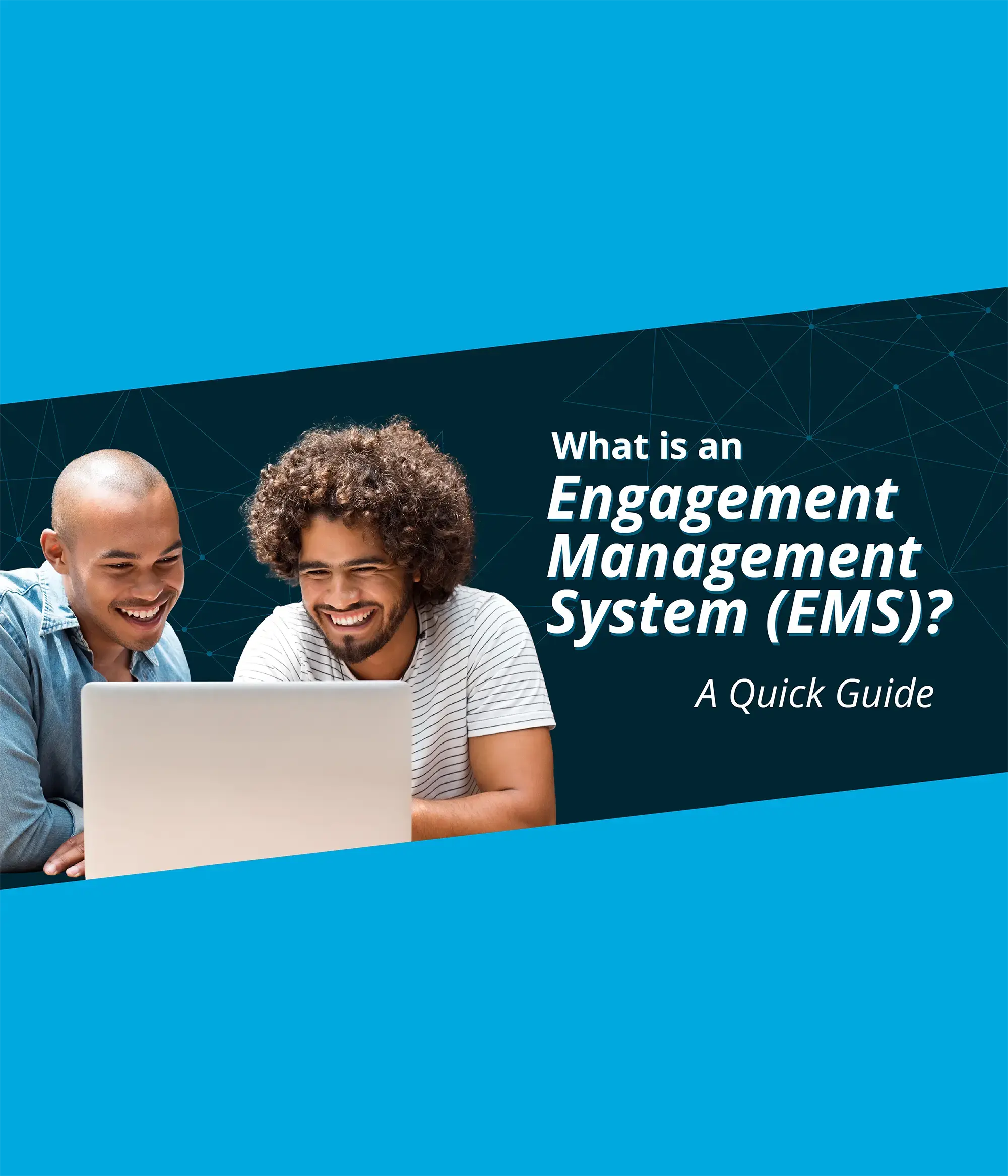 What is an Engagement Management System (EMS)? A Quick Guide