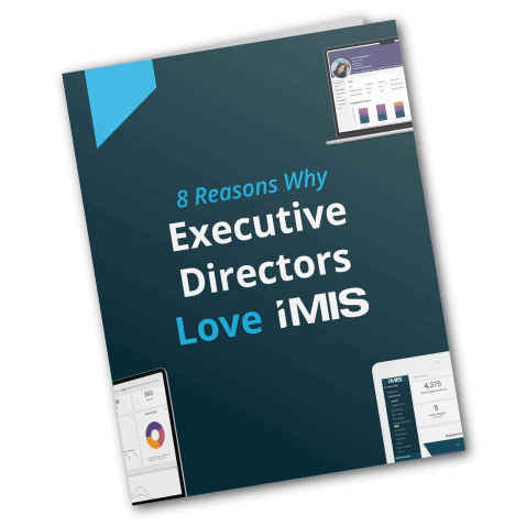 8 Reasons Why Executive Directors Love iMIS